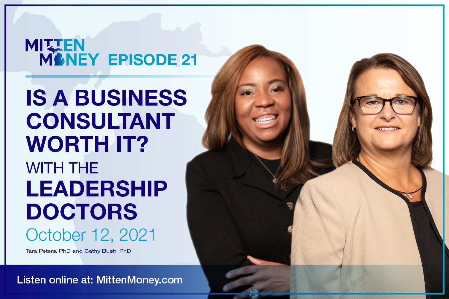 Dr. Tara Peters and Dr. Cathy Bush Mitten Money Episode 21 The Leadership Doctors