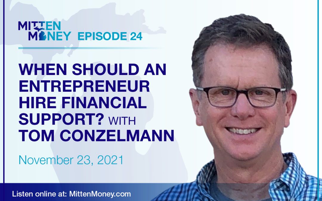 Episode 24: When Should an Entrepreneur Hire Financial Support With Tom Conzelmann