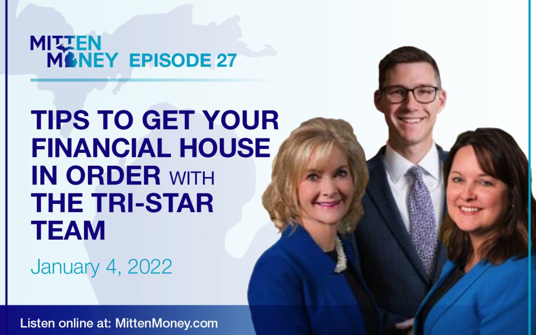 Episode 27: Tips to Getting Your Financial House in Order with the Tri-Star Team