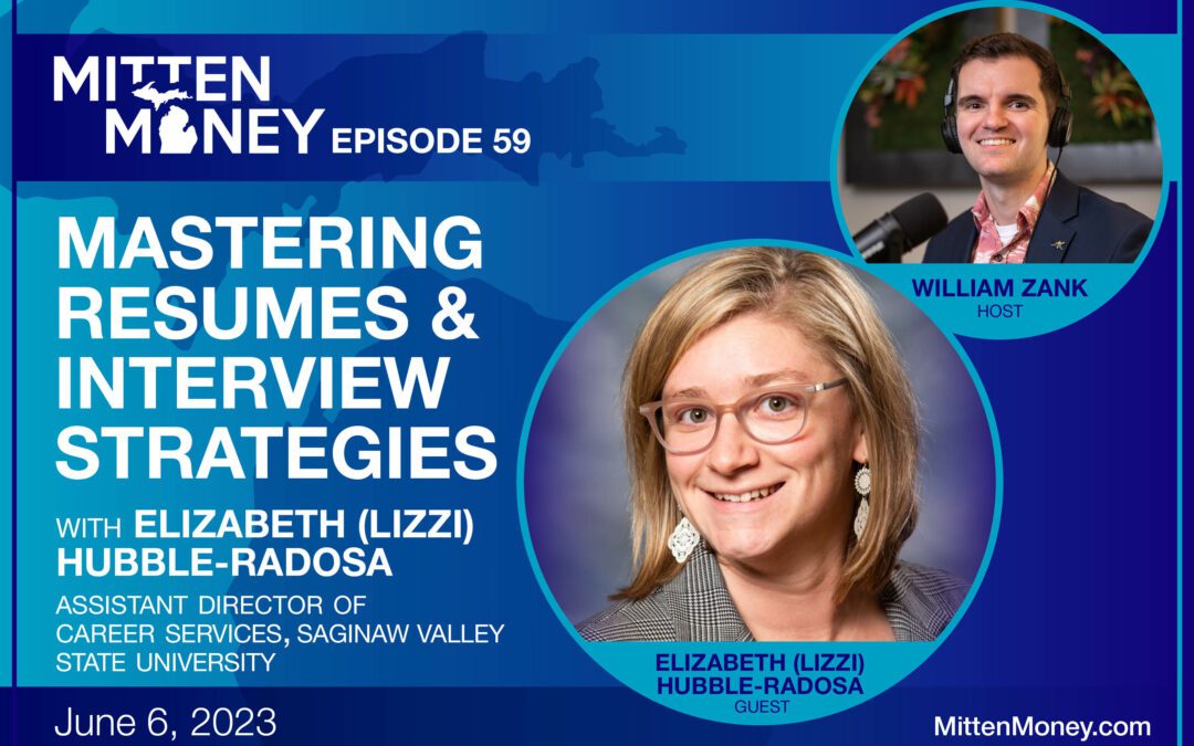 Episode 59: Mastering Resumes and Interview Strategies with Elizabeth (Lizzi) Hubble-Radosa, Assistant Director of Career Services, Saginaw Valley State University