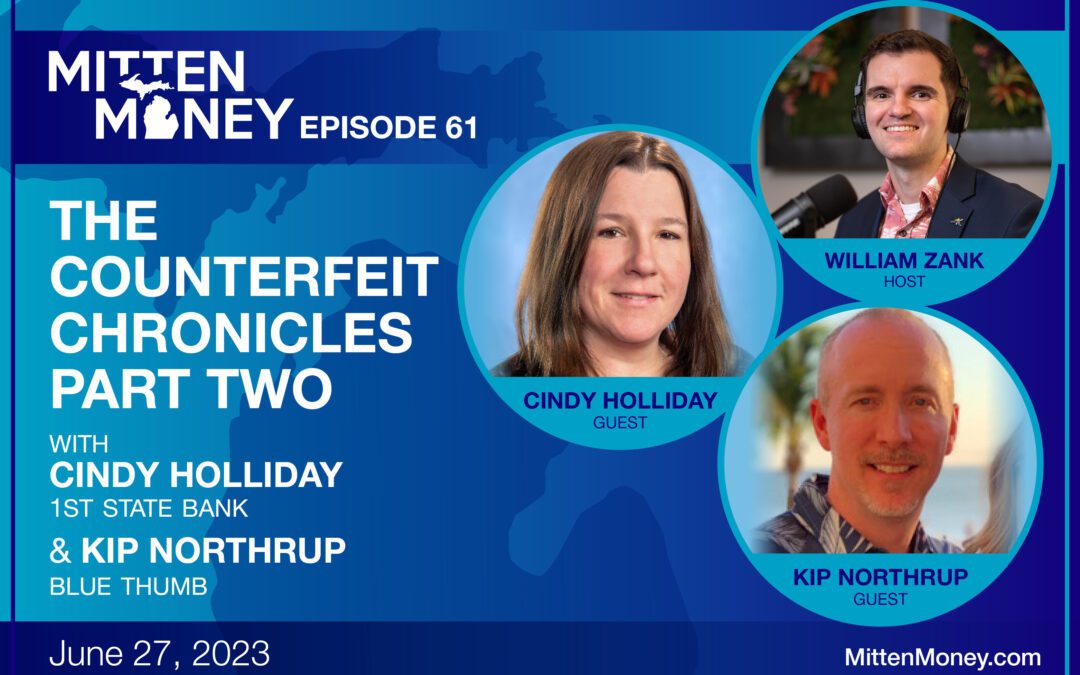 Episode 61: The Counterfeit Chronicles: Part Two with Cindy Holliday, 1st State Bank, and Kip Northrup, Blue Thumb